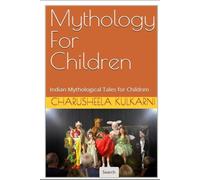 Mythology For Children: Indian Mythological Tales for Children