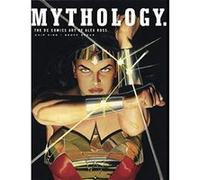 Mythology: The DC Comics Art of Alex Ross – Titan Books