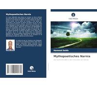 Mythopoetisches Narnia: Die mythische Welt in den Chroniken von Narnia