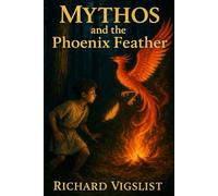 Mythos and the Phoenix Feather