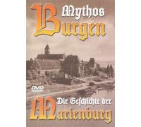 Mythos Burgen - Die Geschichte der Marienburg