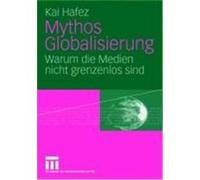 Mythos Globalisierung Kai Hafez (Auteur)