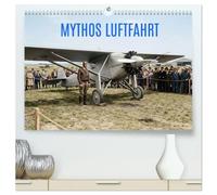 Mythos Luftfahrt (hochwertiger Premium Wandkalender 2027 DIN A2 quer), Kunstdruck in Hochglanz: Die unvergessenen Flugzeuge im Wandel der Jahrzehnte.