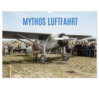 Mythos Luftfahrt (Wandkalender 2027 DIN A3 quer), CALVENDO Monatskalender: Die unvergessenen Flugzeuge im Wandel der Jahrzehnte.