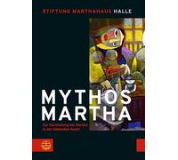 Mythos Martha: Zur Darstellung der Martha in der bildenden Kunst