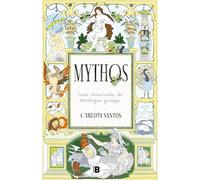 Mythos: Guía Ilustrada de Mitología Griega / Mythos: An Illustrated Guide to Greek Mythology