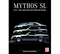 Mythos SL: R129 – Der lange Weg zum perfekten Design – Motorbuch Verlag