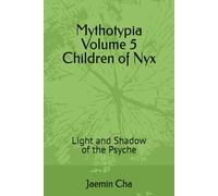 Mythotypia Volume 5 Children of Nyx: Light and Shadow of the Psyche