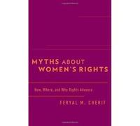 Myths about Women's Rights: How, Where, and Why Rights Advance - [Version Originale] Inconnu (Auteur)