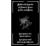 Myths and Legends of Flowers, Trees, Fruits, and Plants