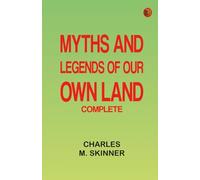 Myths and Legends of Our Own Land -- Complete