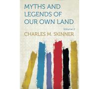 Myths And Legends Of Our Own Land - Volume 02