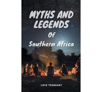Myths And Legends Of Southern Africa