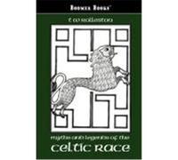 Myths and Legends of the Celtic Race Rolleston, T. W. (Auteur)