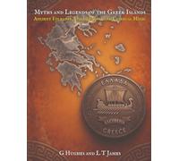Myths and Legends of the Greek Islands: Ancient Folklore, Dark History, and Classical Magic