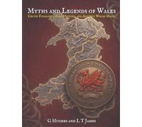Myths and Legends of Wales: Celtic Folklore, Dark History, and Ancient Welsh Magic