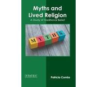 Myths And Lived Religion: A Study Of Traditional Belief