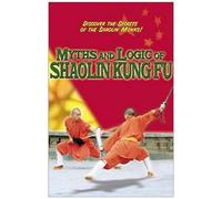 Myths And Logic Of Shaolin Kung Fu