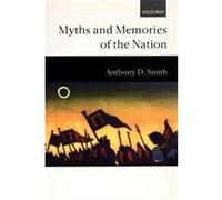 Myths and Memories of the Nation Anthony D. Smith (Auteur)
