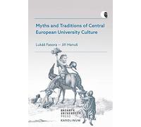 Myths And Traditions Of Central European University Culture