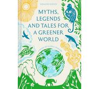 Myths, Legends and Tales for a Greener World