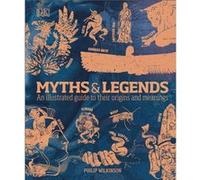 Myths Legends by Philip Wilkinson Unknown (Auteur)