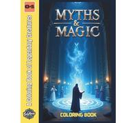 Myths & Magic: A Coloring Book of Legendary Creatures