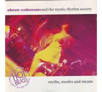 Steve Coleman & Mystic Rhythm - Myths Modes & Means