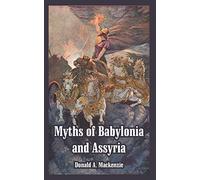 Myths Of Babylonia And Assyria