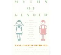 Myths of Gender Anne Fausto-Sterling (Auteur)