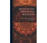 Myths Of The Hindus And Buddhists