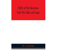 Myths Of The Norsemen From The Eddas And Sagas