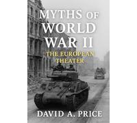 Myths of World War II Vol. 1: The European Theater