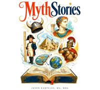 MythStories: 746 Popular Myths and Misconceptions Exposed Across History, Science, Culture, and Everyday Life