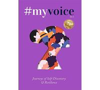 #MyVoice Vol. 3: Journeys of Self-Discovery & Resilience