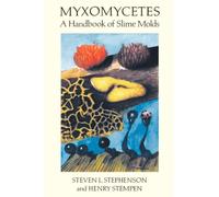 Myxomycetes: A Handbook of Slime Molds