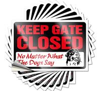 MZBS Lot de 10 autocollants amusants pour boîte à outils avec inscription « Keep Gate Closed No Matter What The Dog Say » pour voitures (8 x 12 cm)