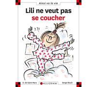 N°1 Lili ne veut pas se coucher - Dominique de Saint Mars - Calligram - cartonné - Document jeunesse