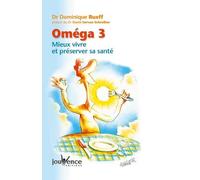 n°10 Oméga 3: Mieux vivre et préserver sa santé
