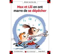 N°103 Max et Lili en ont marre de se dépêcher - Dominique de Saint Mars - Calligram - cartonné - Document jeunesse dès 6 ans