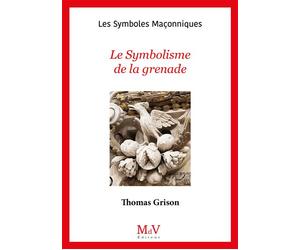 N.104 Le Symbolisme de la grenade - Thomas Grison - La Maison De Vie - broché - Essai