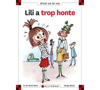N°104 Lili a trop honte - Dominique de Saint Mars - Calligram - cartonné - Document jeunesse dès 6 ans