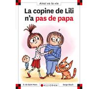 N°110 La copine de Lili n'a pas de papa - Dominique de Saint Mars - Calligram - cartonné - Document jeunesse dès 6 ans