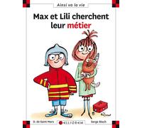 N°112 Max et Lili cherchent leur métier - Dominique de Saint Mars - Calligram - cartonné - Document jeunesse dès 6 ans