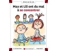 N°115 Max et Lili ont du mal à se concentrer - Dominique de Saint Mars - Calligram - cartonné - Document jeunesse dès 6 ans