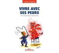 n°117 Vivre avec ses peurs: Et en comprendre les mécanismes