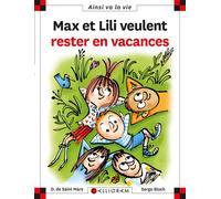 N°118 Max et lili veulent rester en vacances - Dominique de Saint Mars - Calligram - cartonné - Document jeunesse dès 6 ans
