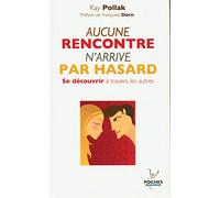 n°12 Aucune rencontre n'arrive par hasard: Se découvrir à travers les autres