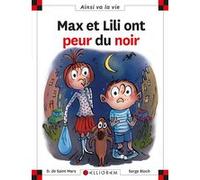 Dominique de Saint Mars – Max et Lili ont peur du noir – Tome 122