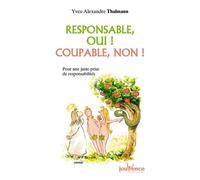 n°127 Responsable oui, coupable non: Pour une juste prise de responsabilités